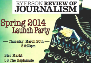 Ryerson Review of Journalism Spring 2014 Launch Party poster