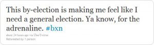 Tweet "This by-election is making me feel like I need a general election. Ya know, for the adrenaline. #bxn"