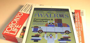 A pile of Toronto life magazines with an iPad showing the cover of the Walrus.