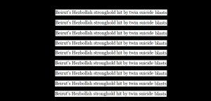 "Beirut's Hezbollah stronghold hit by twin suicide blasts" repeated several times on a black background