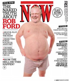 Now Magazine's "infamous" Rob Ford cover depicting his face photoshopped onto the body of a large man only wearing boxers.